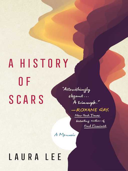 Cover image for A History of Scars: a Memoir